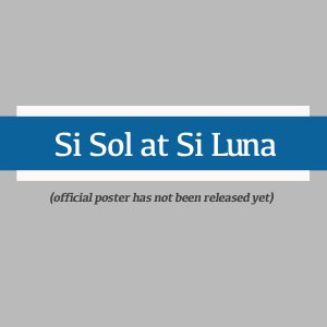 Si Sol at Si Luna (2025)