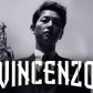 he's part of the mafia (Vincenzo)