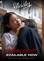 Shades Uncut