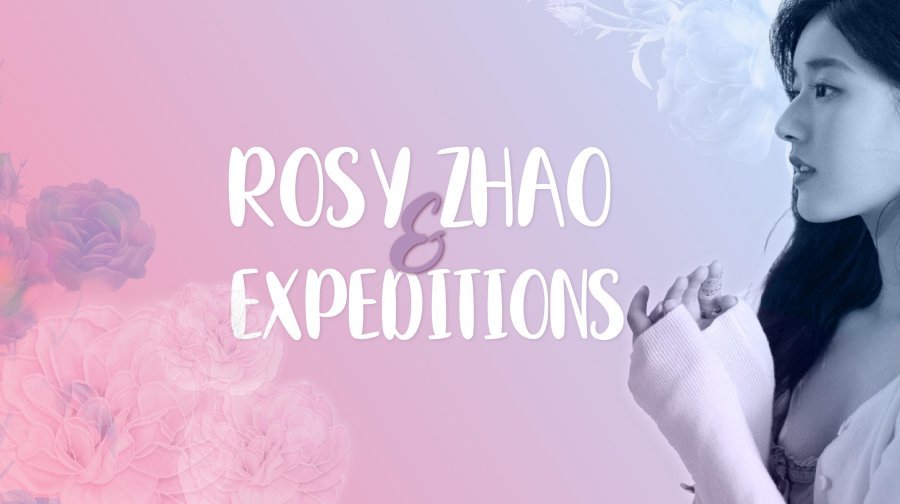 Rosy Zhao and Expeditions