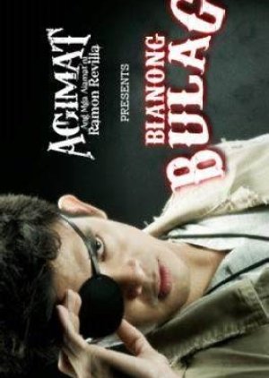 Agimat Presents: Bianong Bulag (2011) poster