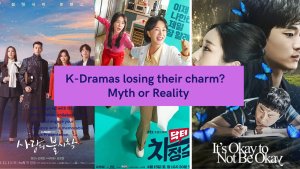 K-Dramas Losing Their Charm: Myth or Reality?