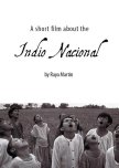 A Short Film About the Indio Nacional