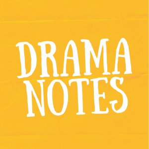 The Drama Notes