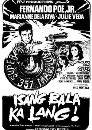 Isang Bala Ka Lang! (1983) poster