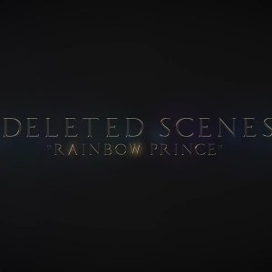 Rainbow Prince: Deleted Scenes (2022)