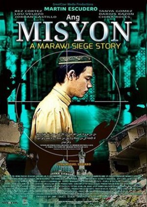 Ang Misyon: A Marawi Siege Story (2018) poster