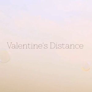 Valentine's Distance (2015)