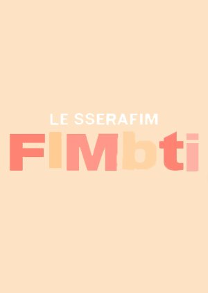 LE SSERAFIM FIMBTI (2022) poster