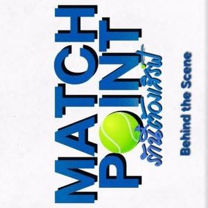 Behind the Scenes Match Point (2026)