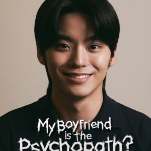 My Boyfriend Is a Psychopath? (2024)