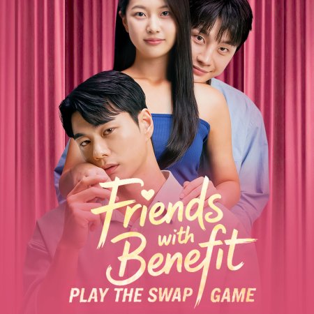 Friends with Benefits Play the Swap Game (2025)