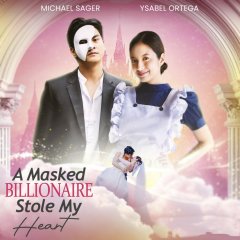 A Masked Billionaire Stole My Heart Philippines Drama(2025) photo