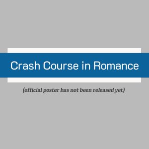 Crash Course in Romance ()