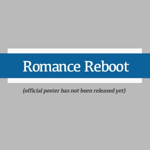 Romance Reboot ()