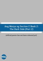 Ang Mutya ng Section E Book 2: The Dark Side Part 2