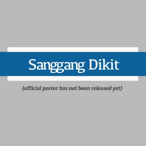 Sanggang Dikit (2025)