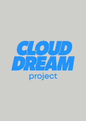 Cloud Dream Project by G&LDH (2026) poster