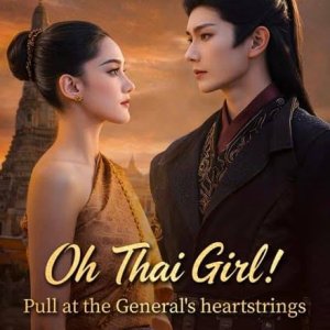 Oh Thai Girl! Pull at the General's Heartstrings (2026)