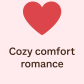 Cozy comfort romance