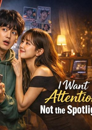 I Want Attention, Not the Spotlight (0000) poster