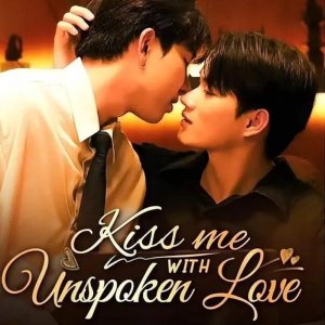 Kiss Me with Unspoken Love (2024)