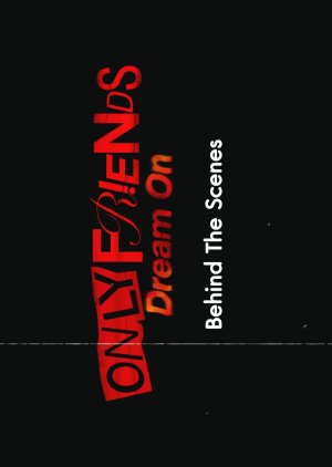 Only Friends: Dream On Behind the Scenes (2026) poster