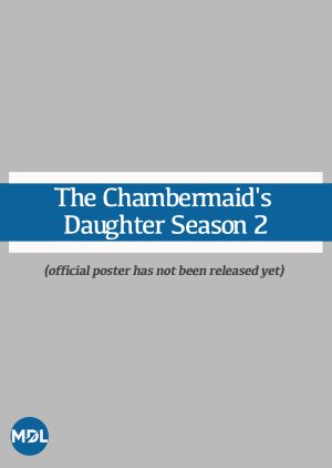The Chambermaid's Daughter Season 2 poster