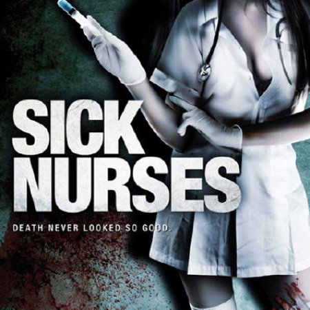 Sick Nurses (2007)