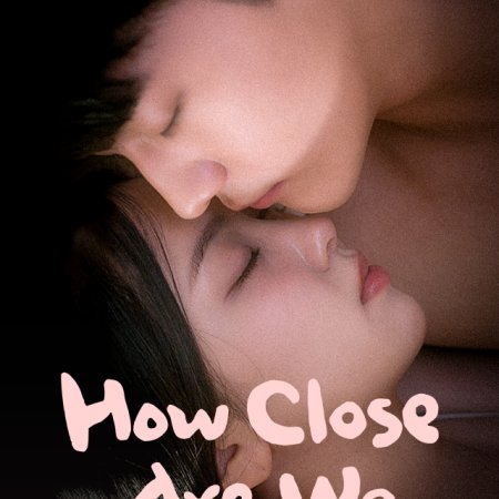 How Close Are We (2025)