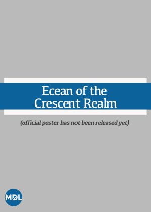 Ecean of the Crescent Realm (2027) poster