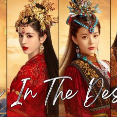Love in the Desert Chinese Drama photo