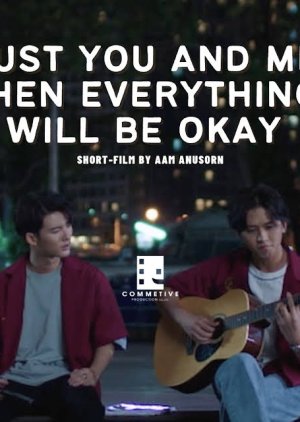 Just You and Me Then Everything Will Be Okay (2022) poster