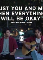 Just You and Me Then Everything Will Be Okay Thai Movie photo