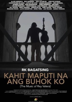 Kahit Maputi Na Ang Buhok Ko: The Music Of Rey Valera (2023) poster