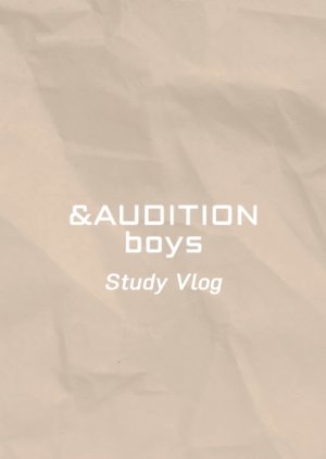 &Audition Boys Study Vlog (2022) poster