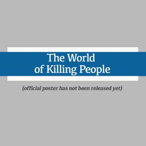 The World of Killing People (2022)