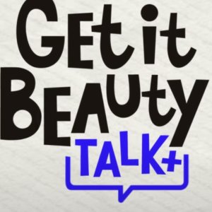 Get It Beauty TALK+ (2021)
