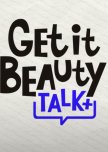 Get It Beauty TALK+
