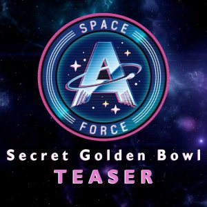 ASTRO Space Force A: Secret Golden Bowl (2021)