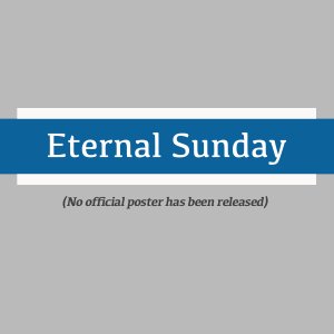 Eternal Sunday (2022)