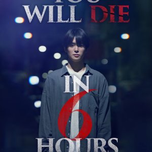 You Will Die After Six Hours (2024)
