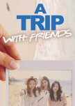 A Trip with Friends korean drama review