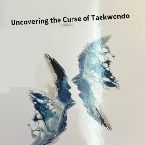 Uncovering the Curse of Taekwondo ()
