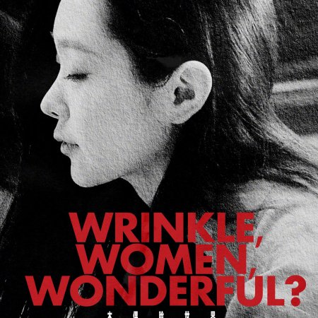 Wrinkle, Women, Wonderful? (2020)