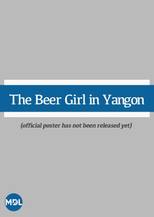 The Beer Girl in Yangon poster