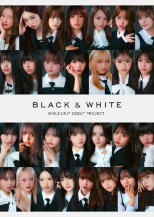 Black & White: Girls Unit Debut Project (2025) poster