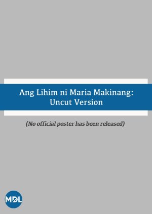 The Secret of Maria Makinang: Uncut Version (2026) poster