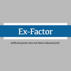Ex-Factor ()