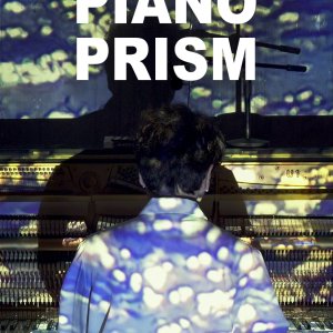 Piano Prism (2021)